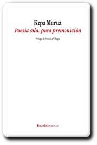Portada del libro "Poes&iacute;a sola, pura premonici&oacute;n"