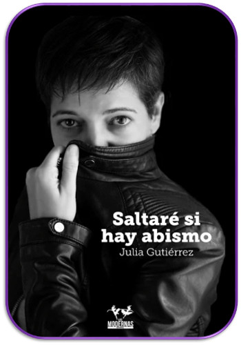 Saltar&eacute; si Hay Abismo. Las Modernas Editorial, Vitoria-Gasteiz, 2017