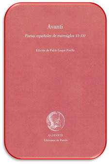 la antología Avanti. Poetas españoles de entresiglos XX-XXI (Olifante, 2009)