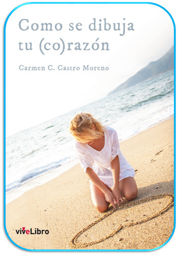 Como se dibuja tu (co)razón Ed. ViveLibro