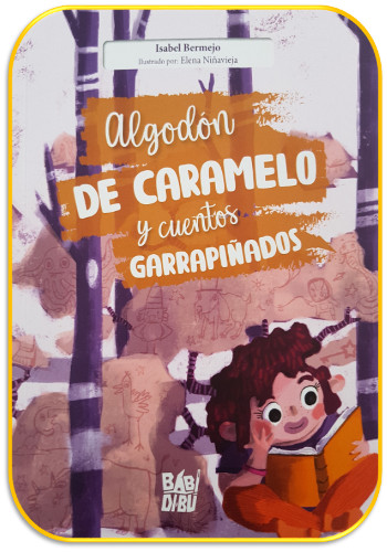 Algod&oacute;n de caramelo y cuentos garrapi&ntilde;ados