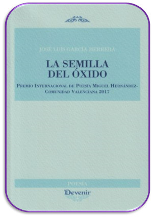 pomario La semilla del &oacute;xido, Luis Garc&iacute;a Herrera 