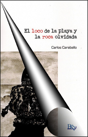 El loco de la playa y la roca olvidada