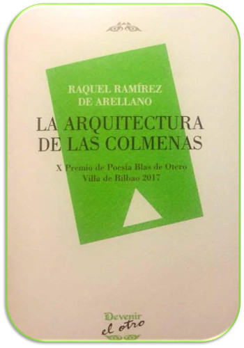 Premio de Poes&iacute;a Blas de Otero Villa de Bilbao por el libro La arquitectura de las colmenas
