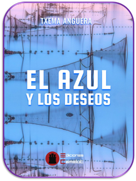 el azul y los deseos, poemario de Txema Anguera 