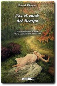 libro de poemas de Raquel V&aacute;zquez, Por el env&eacute;s del tiempo