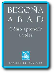 Como aprender a volar,poemario de Begoña Abad