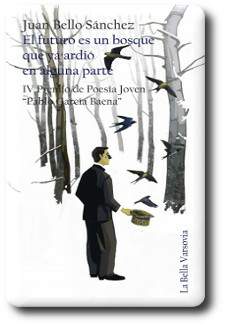 El futuro es un bosque que ya ardi&oacute; en alguna parte 