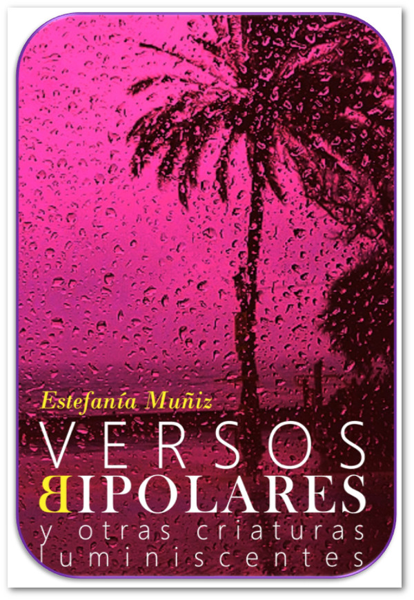 poema de la Escritora y poeta Estefan&iacute;a Mu&ntilde;iz Villa 