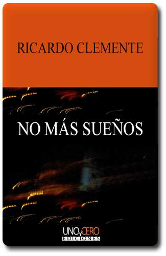 portada de no más sueños, poemario de Ricardo Clemente