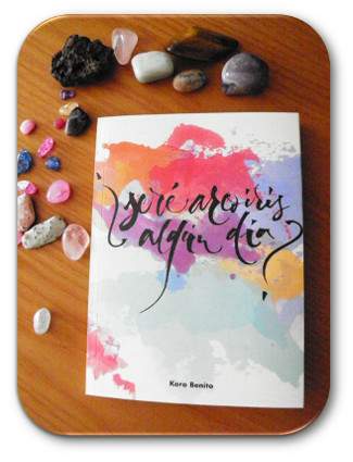 ¿Seré arco irís algún día?, poemario de Coro Benito